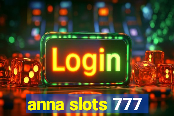 anna slots 777