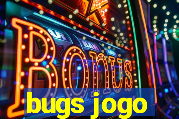 bugs jogo