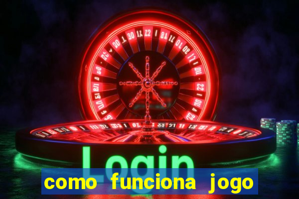 como funciona jogo de cassino