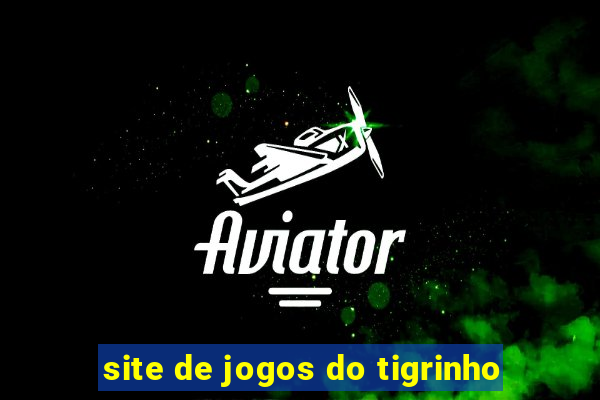 site de jogos do tigrinho