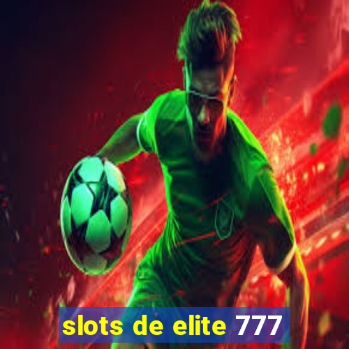 slots de elite 777