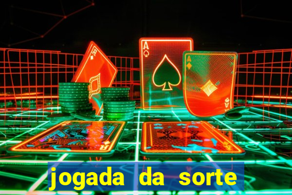 jogada da sorte vip bet