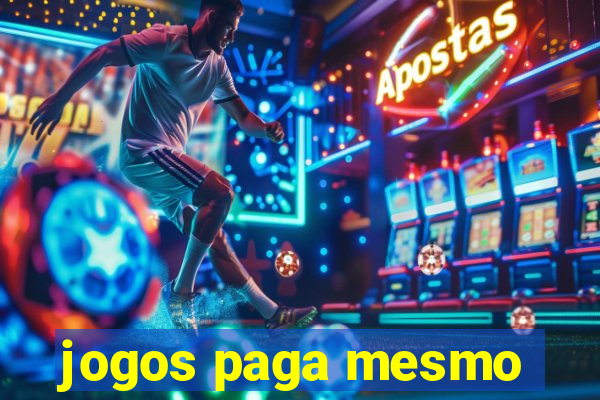 jogos paga mesmo