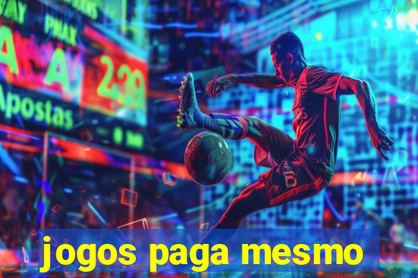 jogos paga mesmo