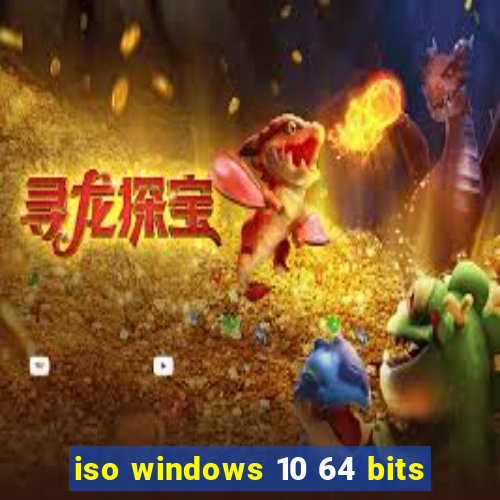 iso windows 10 64 bits