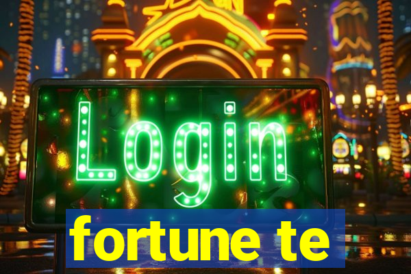 fortune te