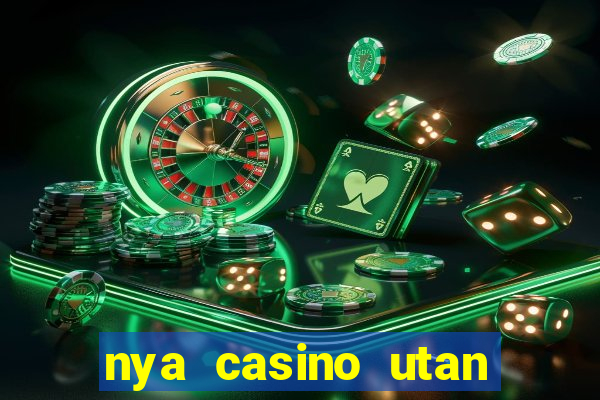 nya casino utan svensk licens