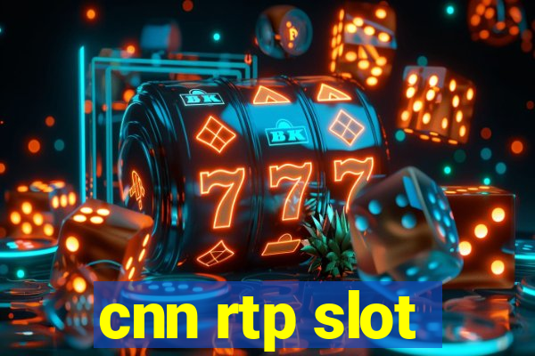 cnn rtp slot