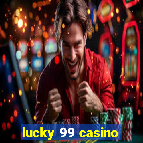 lucky 99 casino