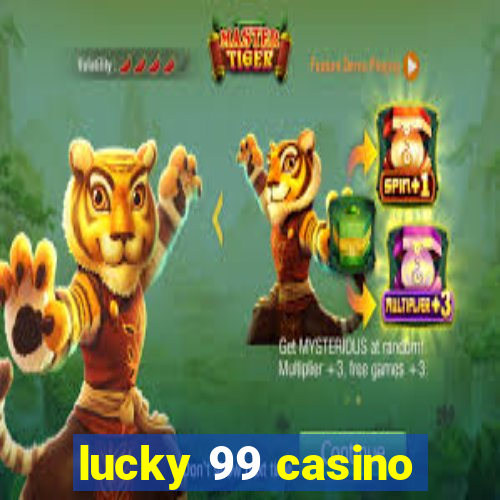 lucky 99 casino