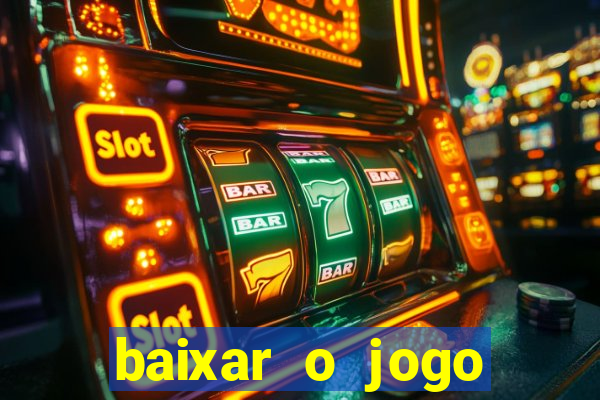 baixar o jogo fortune tiger