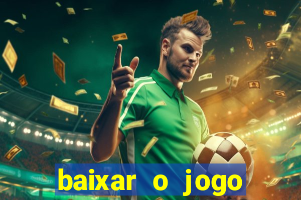 baixar o jogo fortune tiger