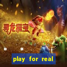 play for real money casino