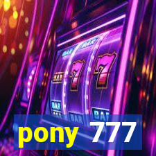 pony 777