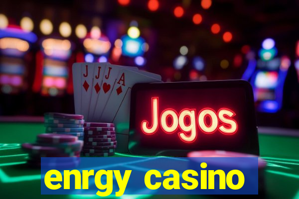 enrgy casino