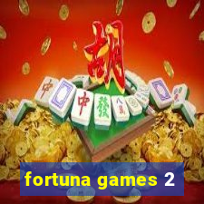 fortuna games 2