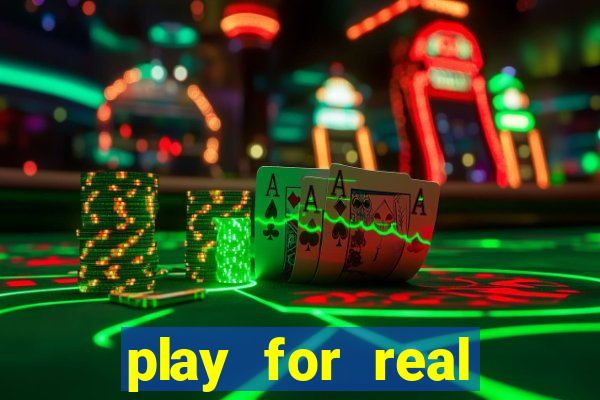 play for real money casinos