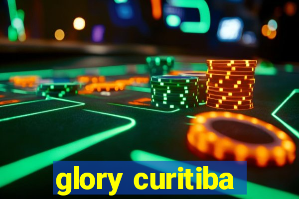 glory curitiba