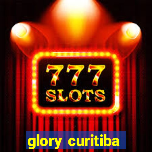 glory curitiba