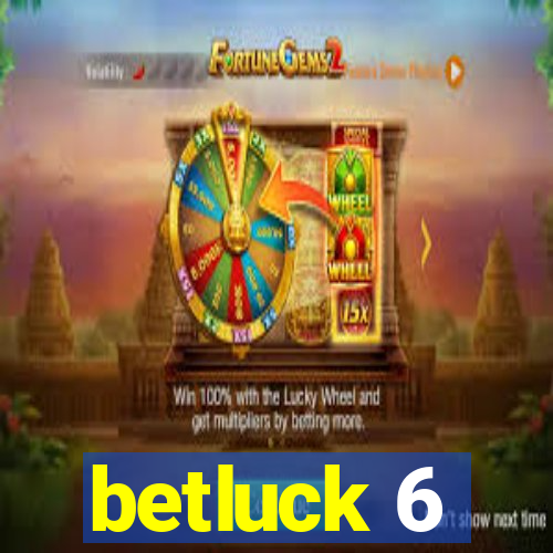 betluck 6