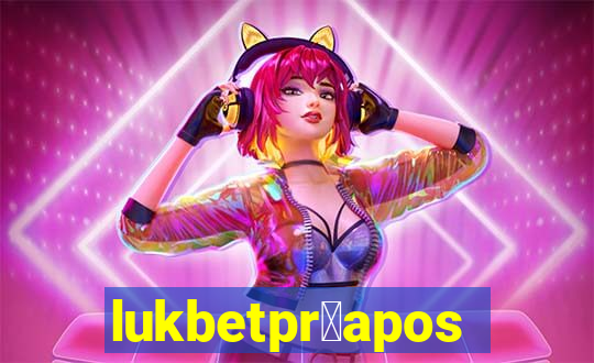 lukbetpr茅aposta