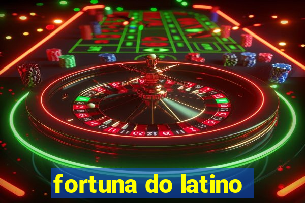 fortuna do latino