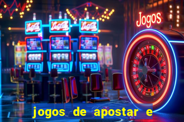 jogos de apostar e ganhar dinheiro