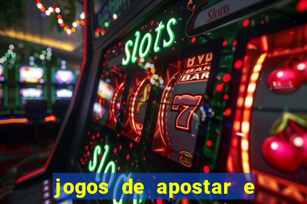 jogos de apostar e ganhar dinheiro