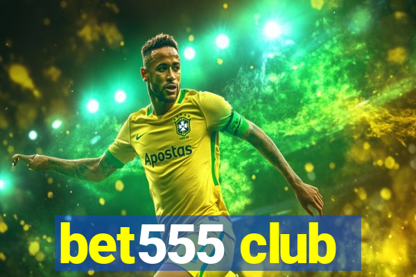 bet555 club