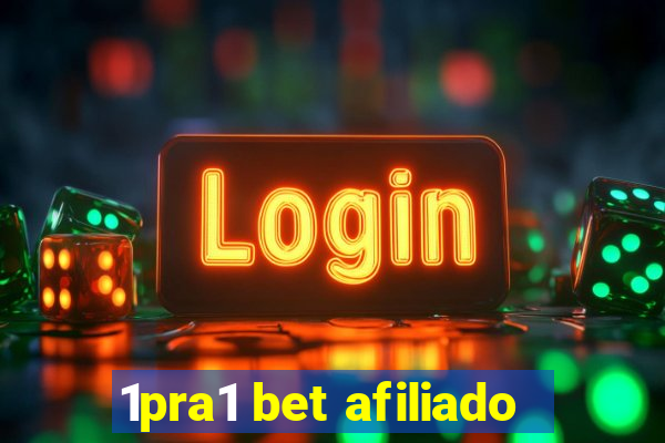 1pra1 bet afiliado