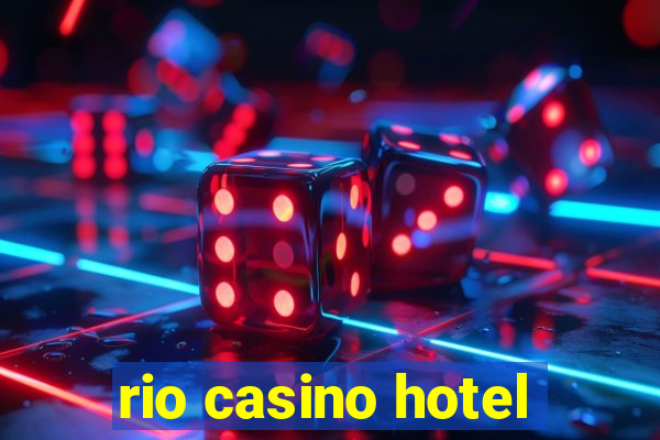 rio casino hotel