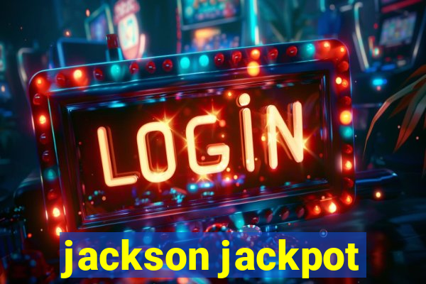 jackson jackpot