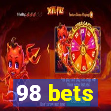 98 bets