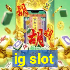 ig slot