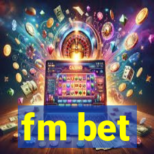 fm bet