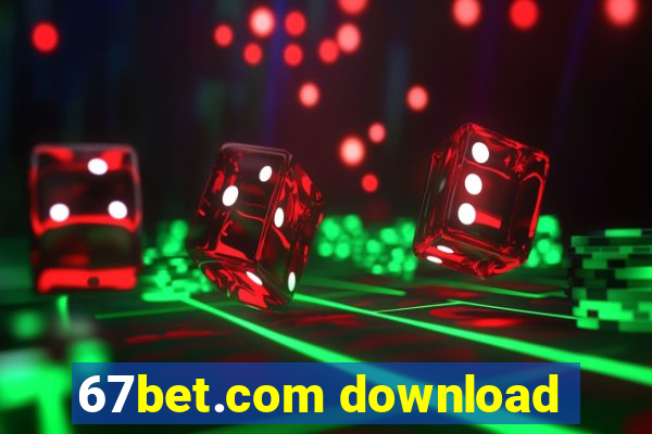 67bet.com download