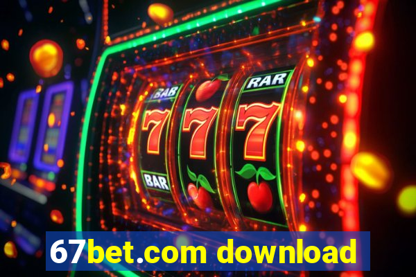 67bet.com download