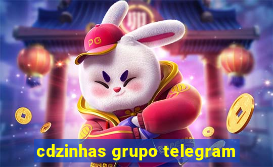 cdzinhas grupo telegram