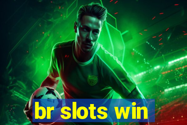 br slots win