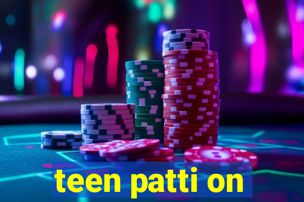 teen patti on