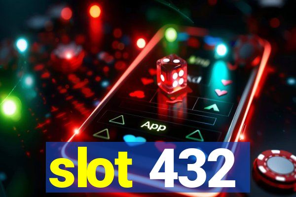 slot 432