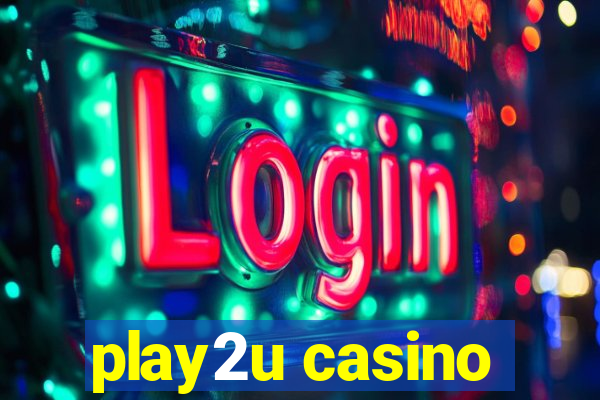 play2u casino