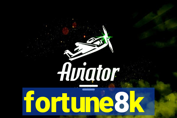 fortune8k