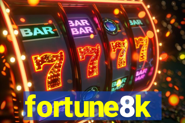 fortune8k