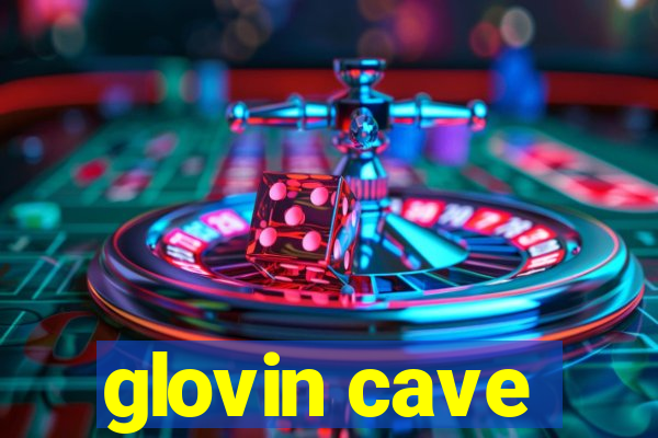 glovin cave