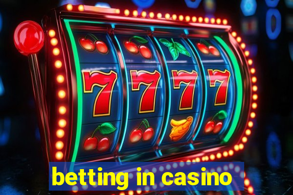 betting in casino