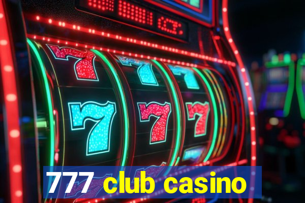 777 club casino