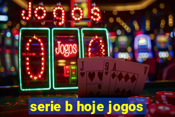 serie b hoje jogos