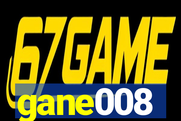 gane008