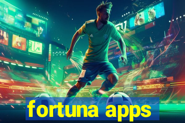 fortuna apps